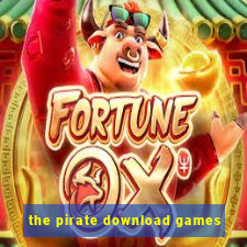 the pirate download games